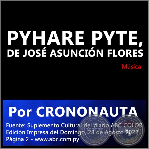 PYHARE PYTE, DE JOS ASUNCIN FLORES - Por CRONONAUTA - Domingo, 28 de Agosto de 2022